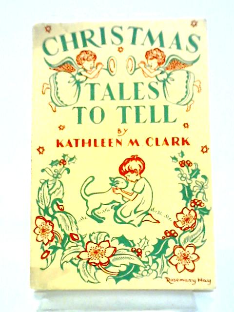 Christmas Tales To Tell von Kathleen M. Clark