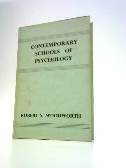 Contemporary Schools of Psychology By Robert Sessions Woodworth