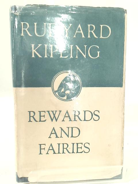 Rewards and Fairies By Rudyard Kipling