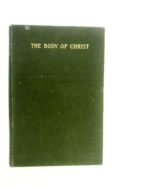 The Body of Christ By Charles Gore