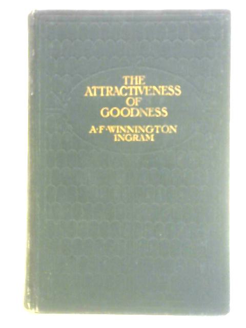 The Attractiveness of Goodness von Arthur F. Winnington Ingram