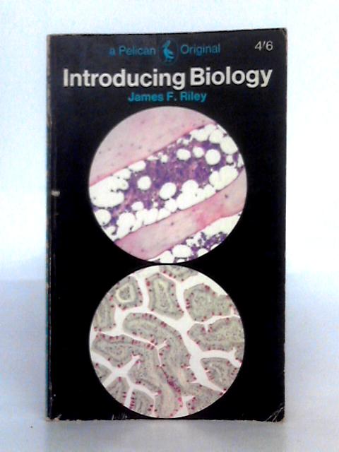 Introducing Biology By James F. Riley