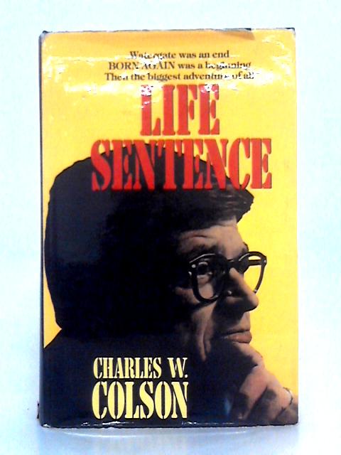 Life Sentence von Charles W. Colson