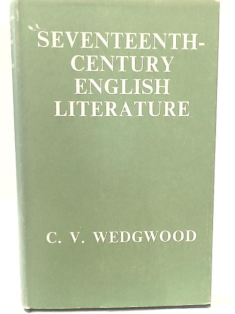 Seventeenth-Century English Literature By C. V. Wedgwood