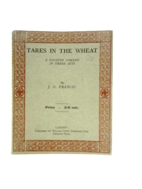 Tares in the Wheat By J.O.Francis