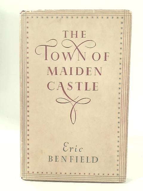 The Town of Maiden Castle von Eric Benfield