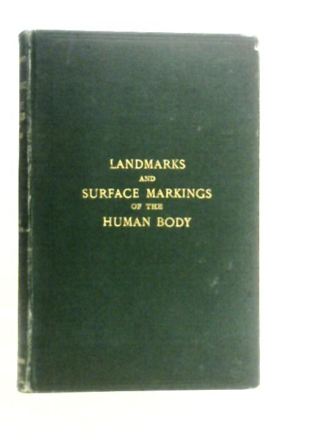 Landmarks and Surface Markings of the Human Body By L. Bathe Rawling