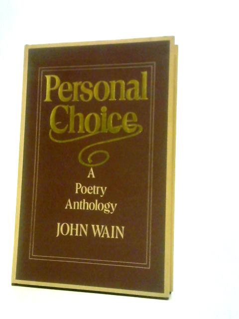 Personal Choice: A Poetry Anthology von John Wain (Ed.)