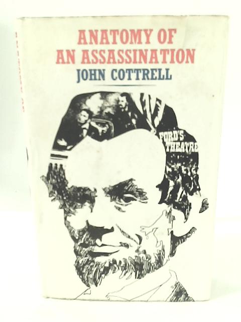 Anatomy of An Assassination By John Cottrell