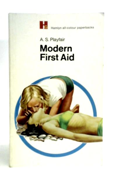 Modern First Aid By Alexander Sidney Playfair