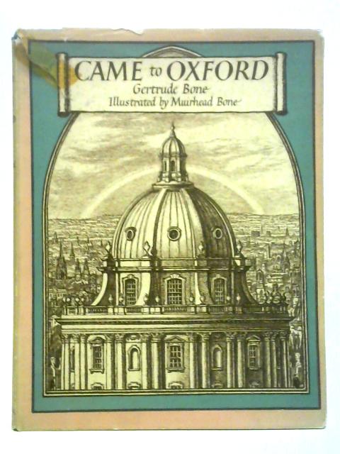 Came To Oxford von Gertrude Bone