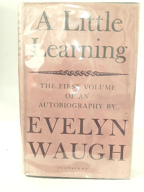 A Little Learning von Evelyh Waugh