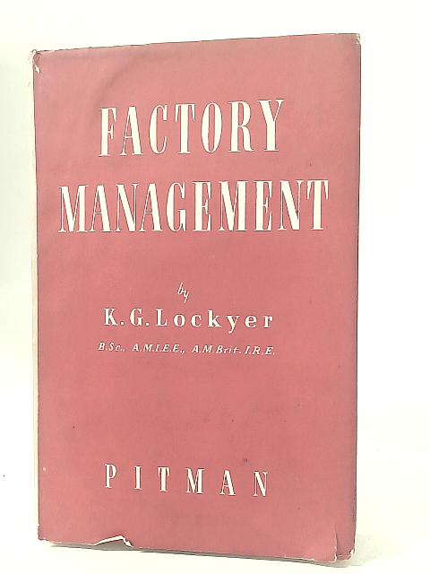 Factory Management By K.G. Lockyer