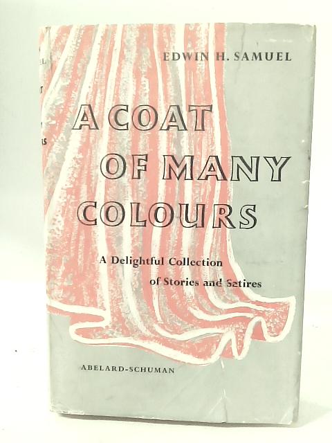 A Coat of Many Colours: A Delightful Collection of Stories and Satires von Edwin Samuel