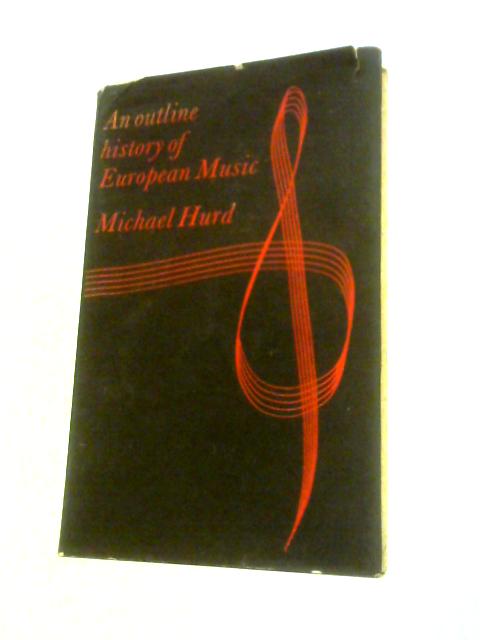 An Outline History of European Music von Michael Hurd