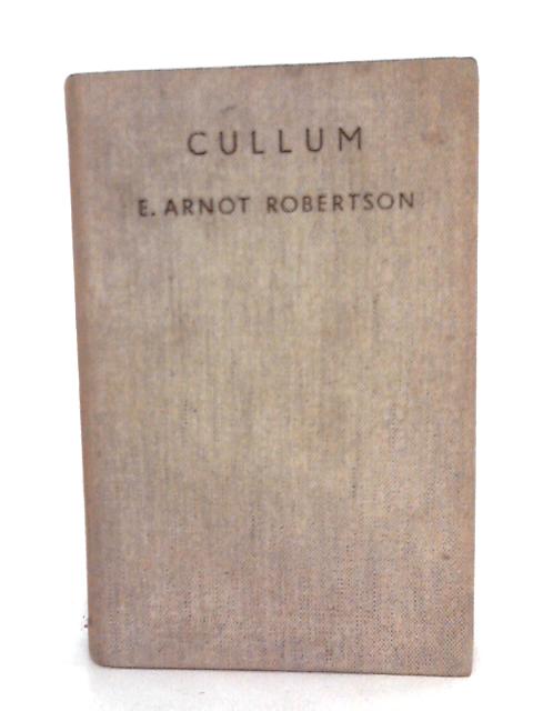 Cullum By E. Arnot Robertson