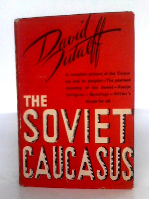 The Soviet Caucasus par David Tutaeff