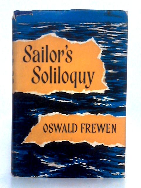 Sailor's Soliloquy By Oswald Frewen, G.P. Griggs (ed.)