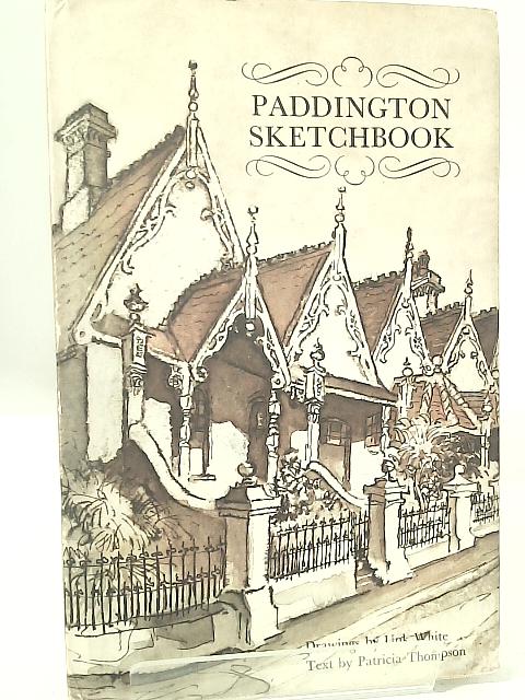 Paddington Sketchbook By Unk White and Patricia Thompson