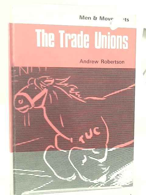 Trade Unions By Andrew Robertson