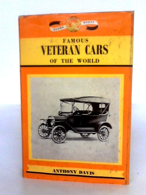 Famous Veteran Cars Of The World By Anthony Davis