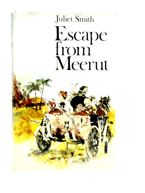 Escape from Meerut By Juliet Smith