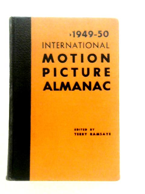 1949-50 International Motion Picture Almanac By T. Ramsaye (Edt.)