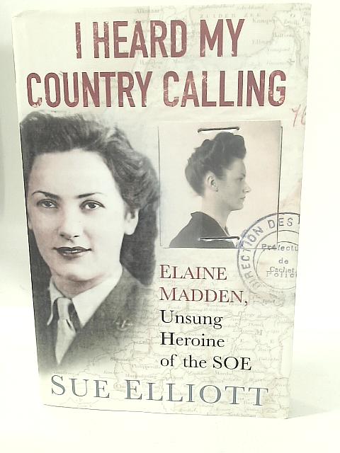 I Heard My Country Calling By Sue Elliott