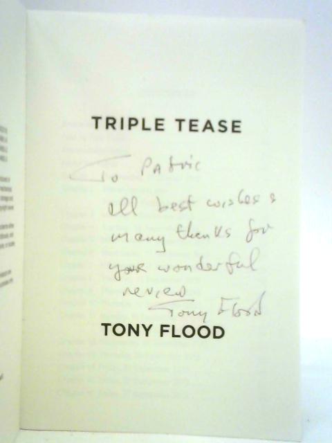 Triple Tease By Tony Flood
