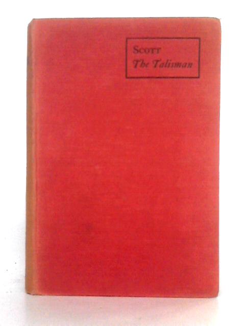 The Talisman von Sir Walter Scott, A.S. Gaye (ed.)