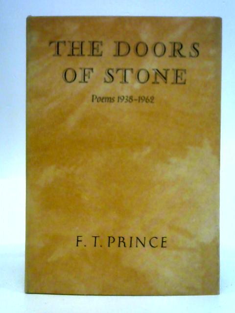 The Doors of Stone: Poems, 1938-1962 By F. T. Prince