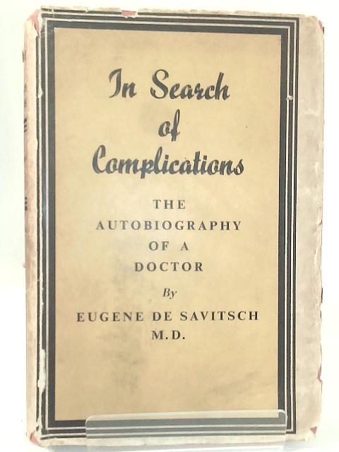 In Search of Complications By Eugene De Savitsch