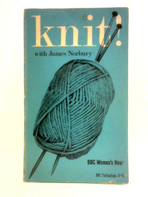 Knit! By James Norbury