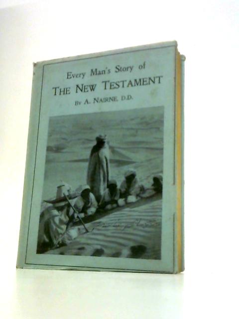 Everyman's Story of the New Testament von A.Nairne