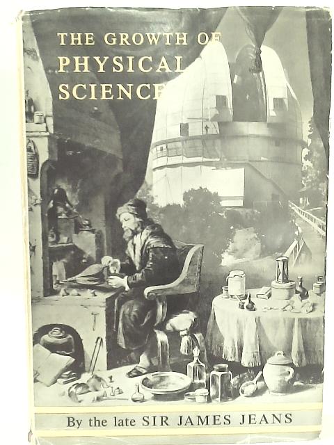 The Growth of Physical Science By Sir James Jeans