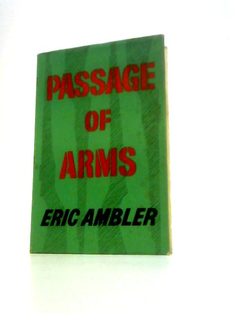 Passage of Arms von Eric Ambler