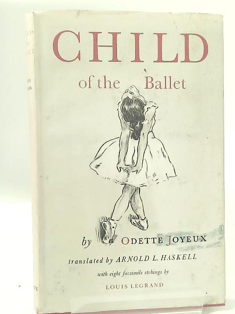 Child of the Ballet: Memoirs of an Opera "Rat" By Odette Joyeux