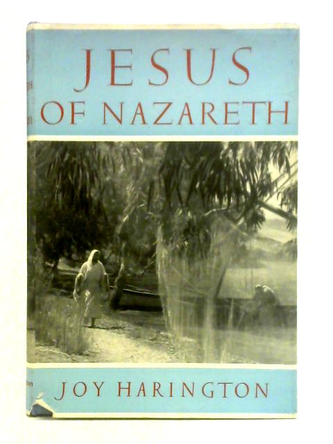 Jesus of Nazareth By Joy Harington