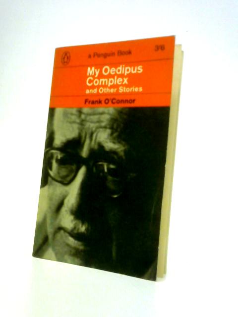 My Oedipus Complex, and Other Stories von Frank O'Connor