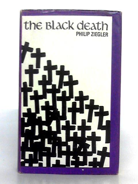 The Black Death By Philip Ziegler