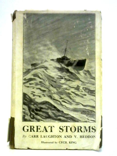 Great Storms By Carl Laughton and V. Heddon