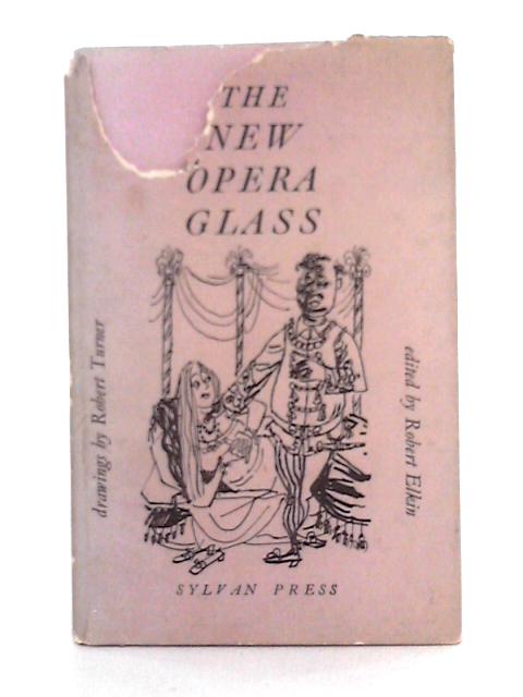 The New Opera Glass von Fr Charley, Elkin Robert (ed.)