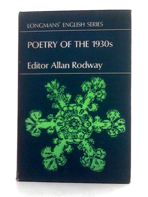 Poetry of the 1930s; An Anthology By Allan Rodway (ed.)
