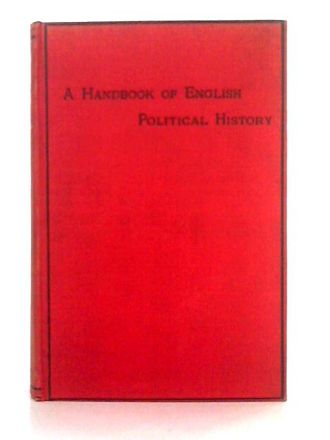 A Handbook in Outline of the Political History of England to 1901 von Acland & Ransome