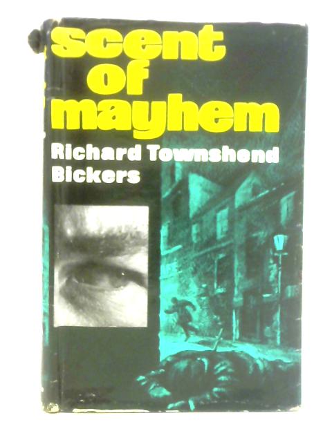 Scent of Mayhem By Richard Townshend Bickers