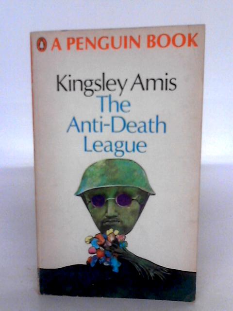 The Anti-Death League By Kingsley Amis