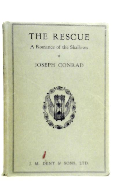 The Rescue: A Romance of the Shallows By Joseph Conrad