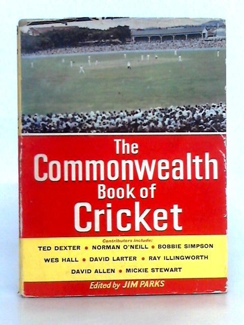 The Commonwealth Book of Cricket von Jim Parks (ed.)