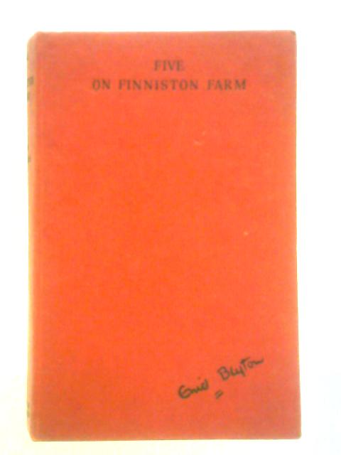 Five on Finniston Farm By Enid Blyton