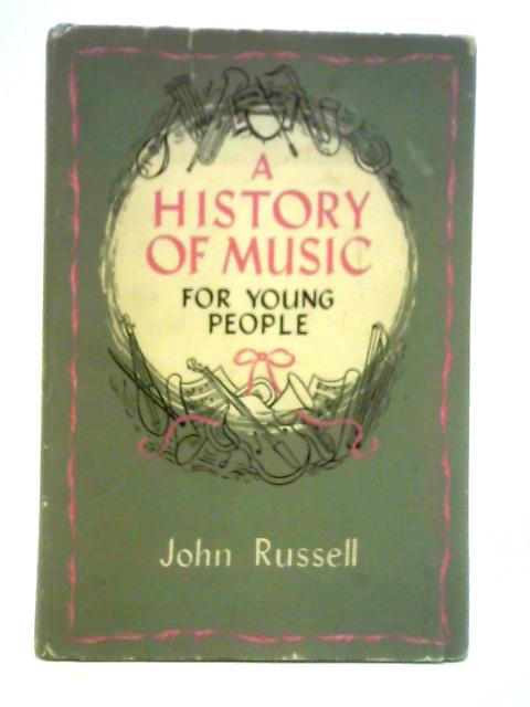 A History of Music for Young People By John Russell